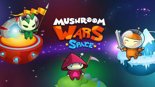 Scarica Mushroom wars: Space gratis per Android.