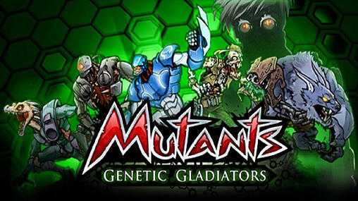 Scarica Mutants: Genetic gladiators gratis per Android.