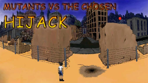 Scarica Mutants vs the chosen: Hijack gratis per Android.
