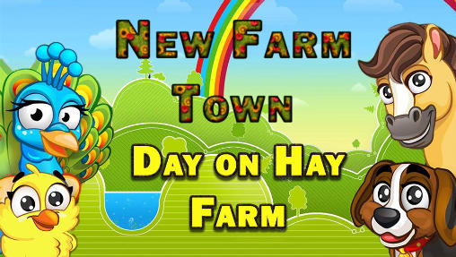 Scarica New farm town: Day on hay farm gratis per Android.