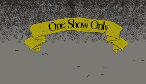 One show only