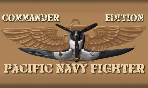 Scarica Pacific navy fighter: Commander edition gratis per Android.