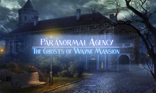 Scarica Paranormal agency 2: The ghosts of Wayne mansion gratis per Android.