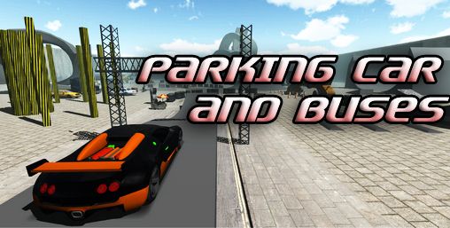 Scarica Parking car and buses gratis per Android 4.0.4.