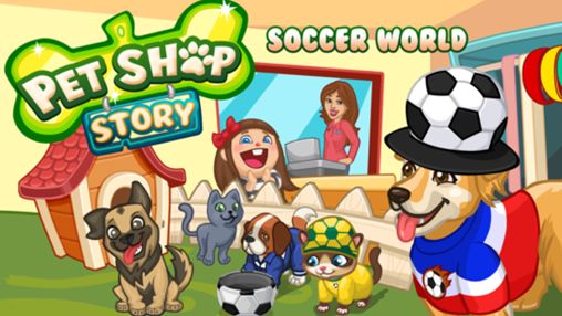 Scarica Pet shop story: Soccer world gratis per Android.