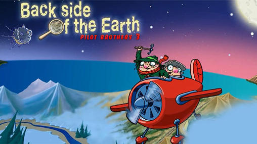 Scarica Pilot brothers 3: Back side of the Earth gratis per Android.