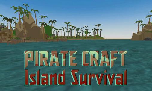 Scarica Pirate craft: Island survival gratis per Android.