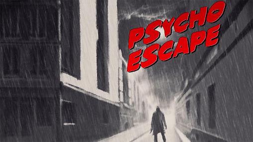 Psycho escape