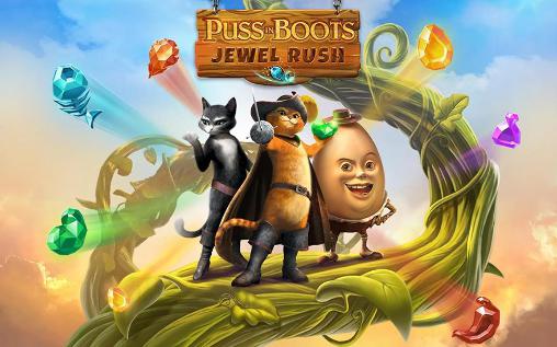 Scarica Puss in boots: Jewel rush gratis per Android.