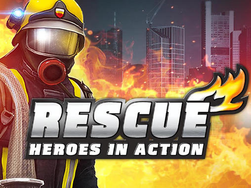 Rescue: Heroes in action