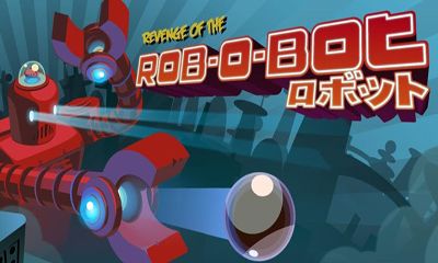 Scarica Revenge of the Rob-O-Bot gratis per Android.