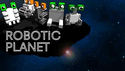 Scarica Robotic planet gratis per Android.