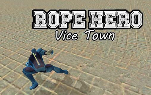 Scarica Rope hero: Vice town gratis per Android.
