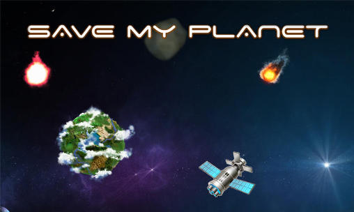 Scarica Save my planet gratis per Android.