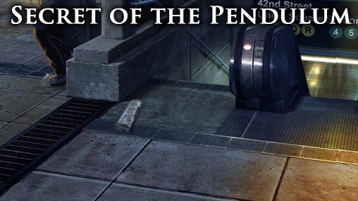 Scarica Secret of the pendulum gratis per Android 4.1.