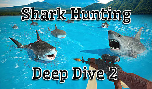 Scarica Shark hunting 3D: Deep dive 2 gratis per Android.