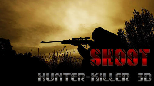 Shoot hunter-killer 3D