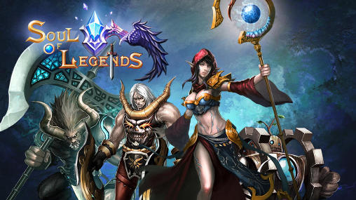 Scarica Soul of legends gratis per Android.