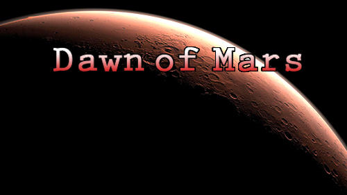 Scarica Space frontiers: Dawn of Mars gratis per Android.