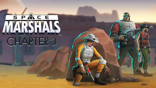 Scarica Space marshals. Chapter 3 gratis per Android.