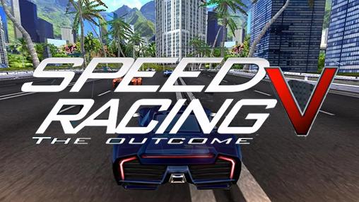 Scarica Speed racing ultimate 5: The outcome gratis per Android.