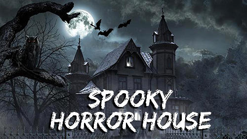 Scarica Spooky horror house gratis per Android.