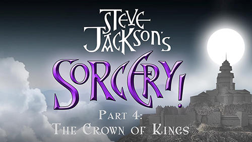 Scarica Steve Jackson's Sorcery! Part 4: The crown of kings gratis per Android.