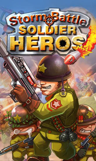 Scarica Storm battle: Soldier heroes gratis per Android.
