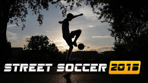Scarica Street soccer 2015 gratis per Android 4.3.