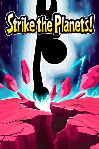 Strike the planets!