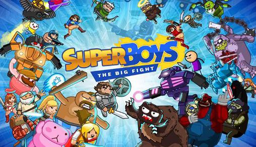 Scarica Super boys: The big fight gratis per Android.