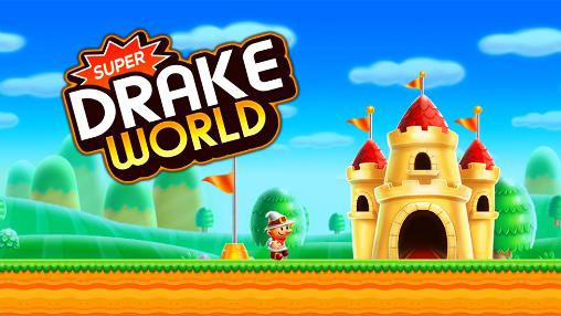 Scarica Super Drake world gratis per Android.
