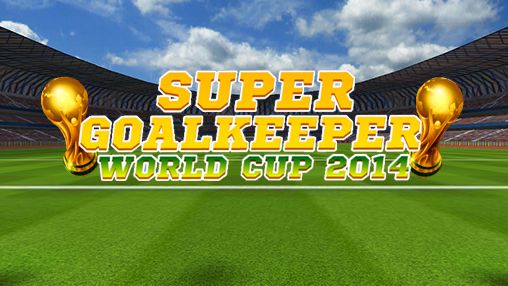 Super goalkeeper: World cup