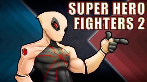 Scarica Super hero fighters 2 gratis per Android.