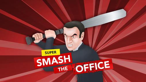 Scarica Super smash the office gratis per Android.