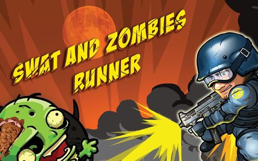 Scarica SWAT and zombies: Runner gratis per Android.