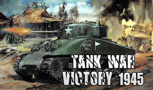 Scarica Tank war: Victory 1945 gratis per Android.
