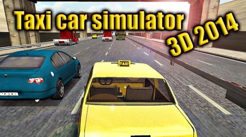 Scarica Taxi car simulator 3D 2014 gratis per Android 4.0.4.