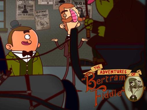 Scarica The adventures of Bertram Fiddle gratis per Android.