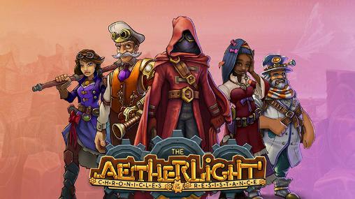 Scarica The aetherlight: Chronicles of the resistance gratis per Android.