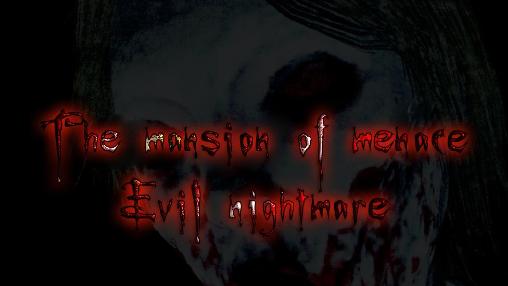 Scarica The mansion of menace: Evil nightmare gratis per Android.