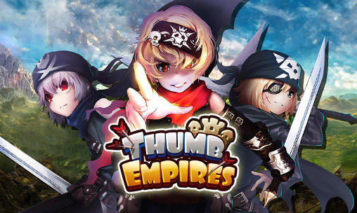 Scarica Thumb empires gratis per Android.