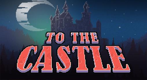 Scarica To the castle gratis per Android.