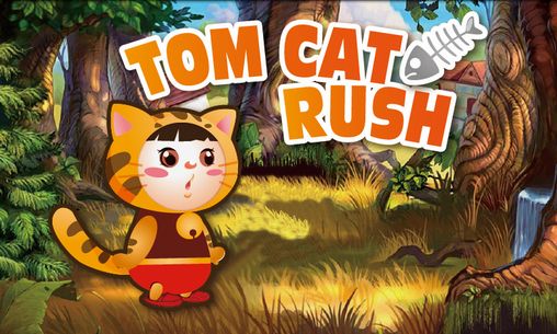Tom cat rush