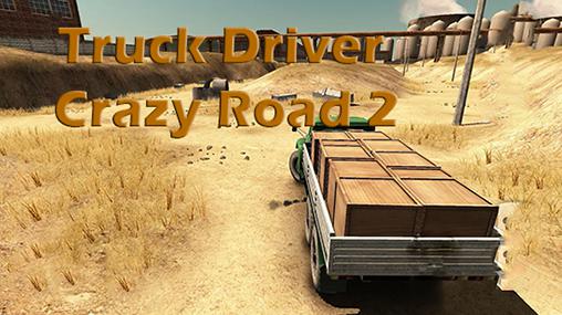 Scarica Truck driver: Crazy road 2 gratis per Android.
