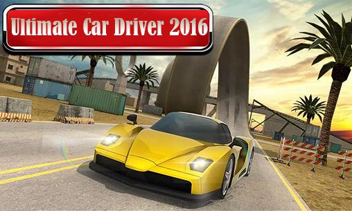 Scarica Ultimate car driver 2016 gratis per Android.