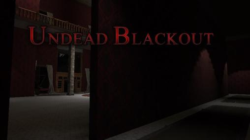 Undead blackout