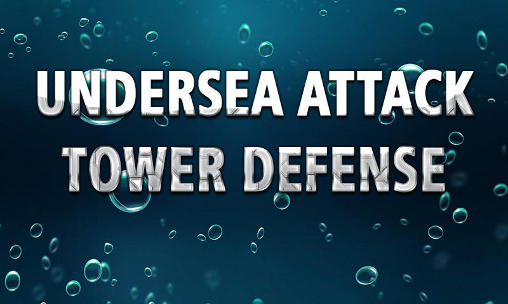 Undersea attack: Tower defense