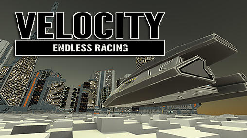 Scarica Velocity: Endless racing gratis per Android.