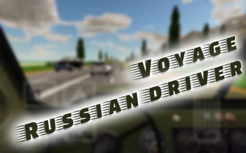 Scarica Voyage: Russian driver gratis per Android 4.2.2.